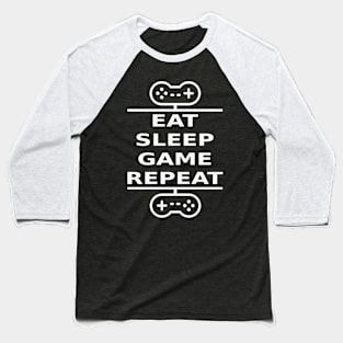 Eat, Sleep, Game, Repeat (white) Baseball T-Shirt